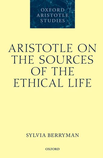 Aristotle on the Sources of the Ethical Life book cover