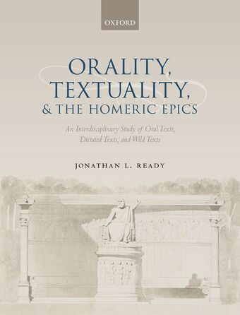 Orality, Textuality, and the Homeric Epics book cover