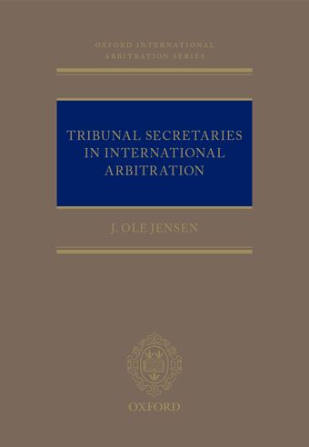 Tribunal Secretaries in International Arbitration book cover