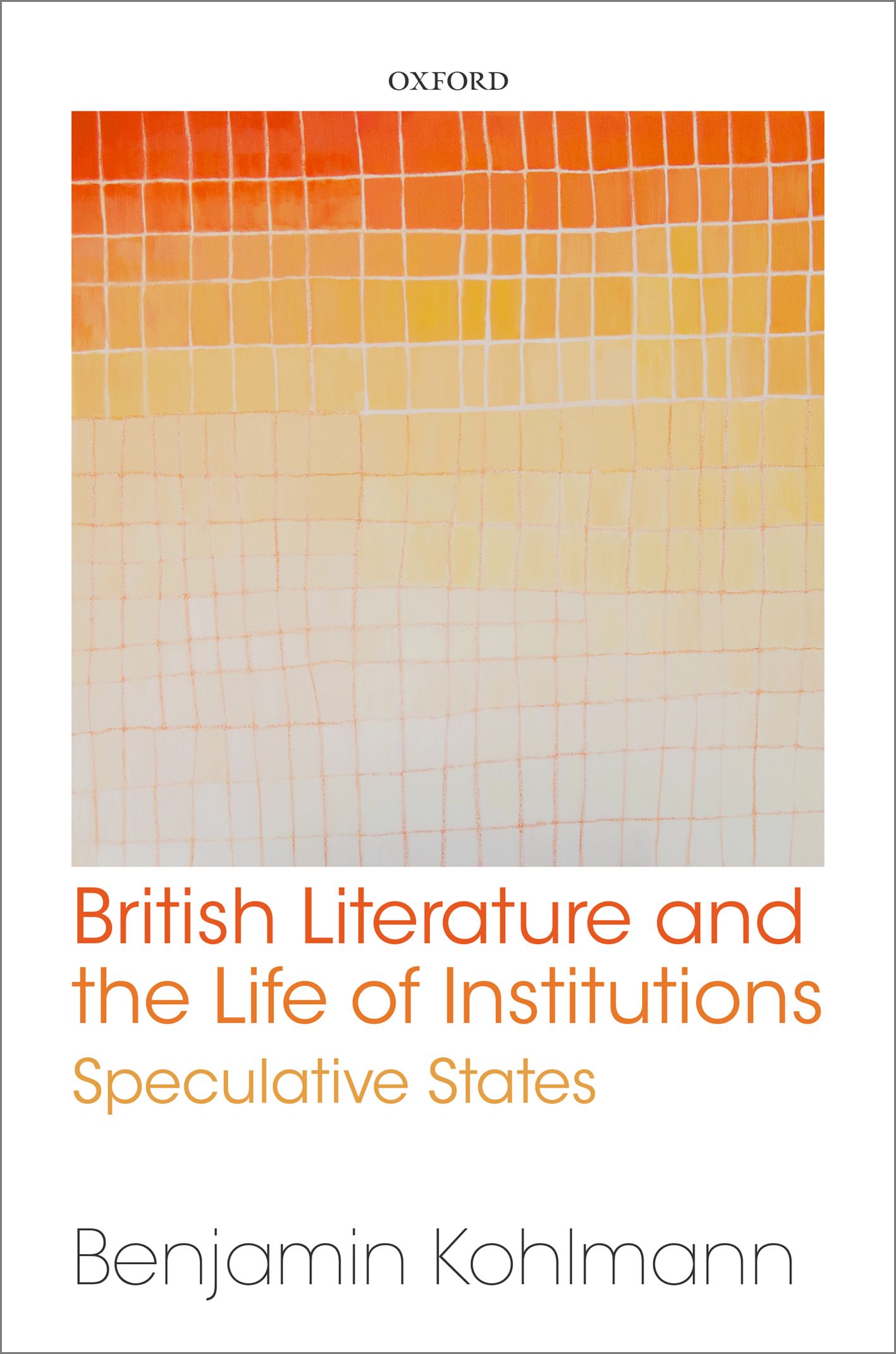 British Literature and the Life of Institutions Speculative States book cover