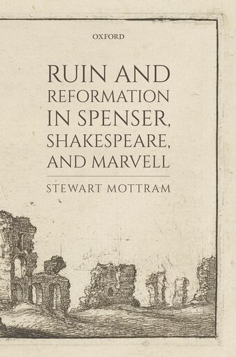 Ruin and Reformation in Spenser, Shakespeare, and Marvell book cover