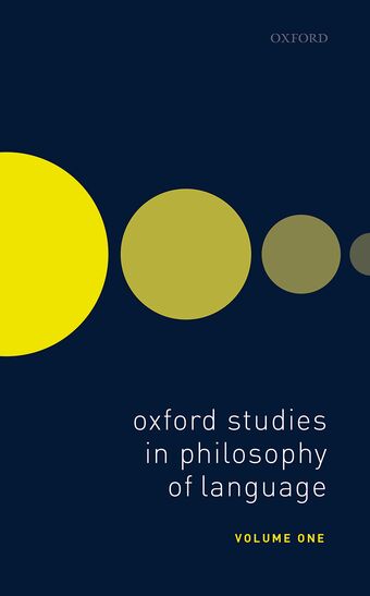 Oxford Studies in Philosophy of Language Volume 1 book cover
