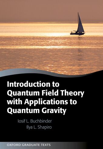 Introduction to Quantum Field Theory with Applications to Quantum Gravity book cover