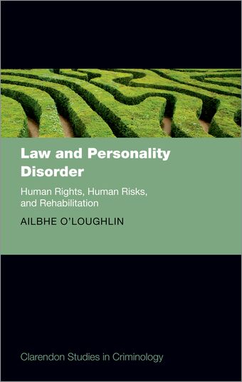 Law and Personality Disorder Human Rights, Human Risks, and Rehabilitation book cover
