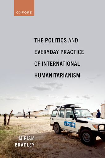 The Politics and Everyday Practice of International Humanitarianism book cover