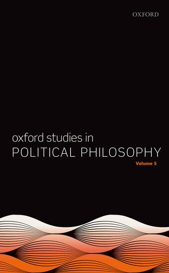 Oxford Studies in Political Philosophy Volume 5 book cover