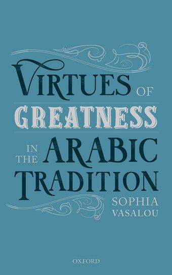 Virtues of Greatness in the Arabic Tradition book cover