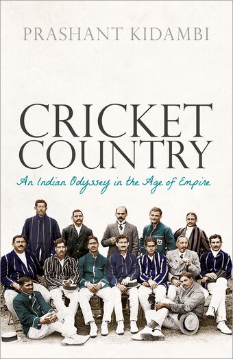 Cricket Country An Indian Odyssey in the Age of Empire book cover