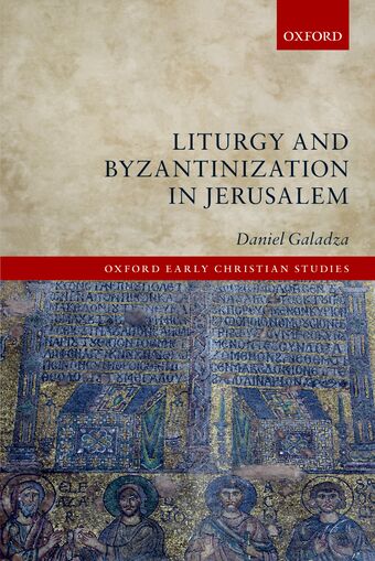 Liturgy and Byzantinization in Jerusalem book cover