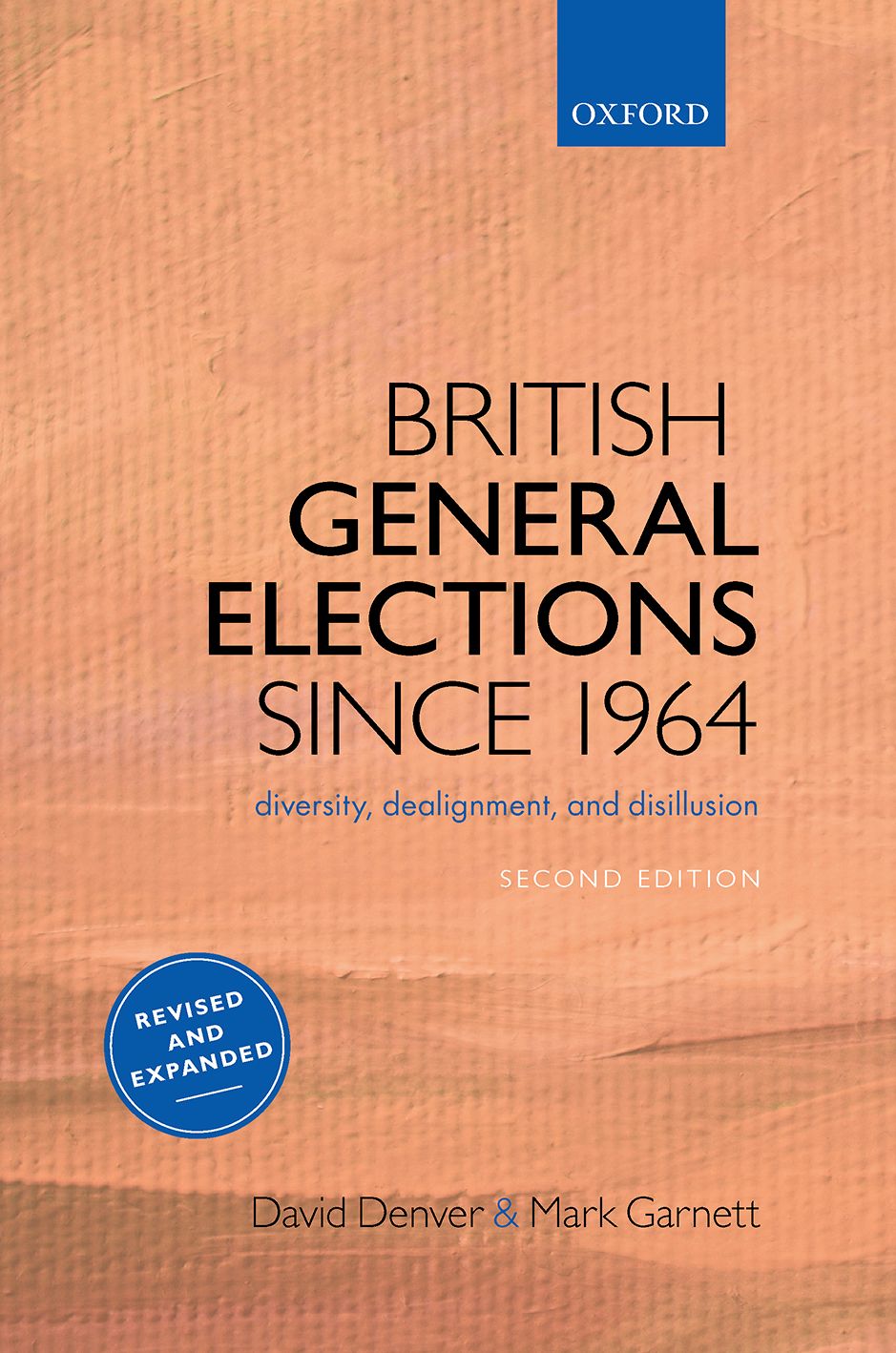 British General Elections Since 1964 Diversity Dealignment and Disillusion book cover