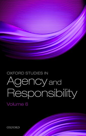 Oxford Studies in Agency and Responsibility Volume 6 book cover