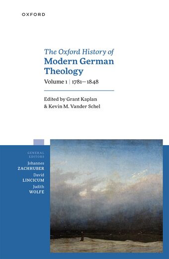 Oxford History of Modern German Theology Vol. I 1781-1848 book cover