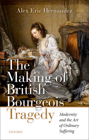 The Making of British Bourgeois Tragedy book cover