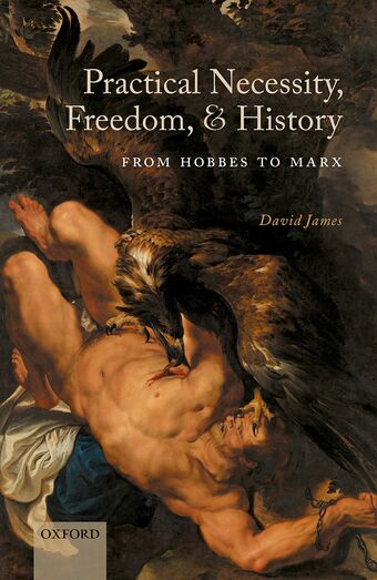 Practical Necessity, Freedom, and History From Hobbes to Marx book cover