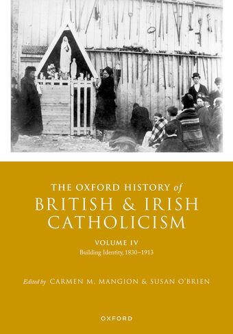 The Oxford History of British and Irish Catholicism, vol. IV Building Identity book cover