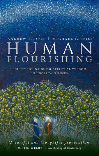 Human Flourishing Scientific insight and spiritual wisdom in uncertain times book cover