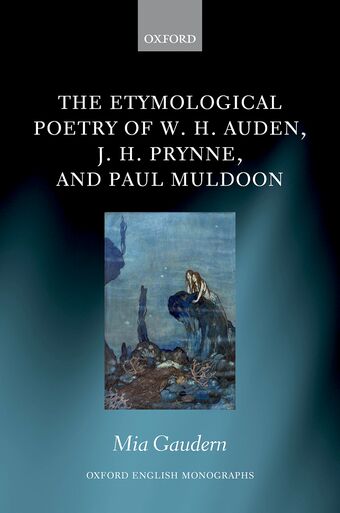 The Etymological Poetry of W. H. Auden, J. H. Prynne, and Paul Muldoon book cover