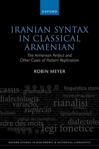 Iranian Syntax in Classical Armenian The Armenian Perfect and Other Cases of Pat book cover