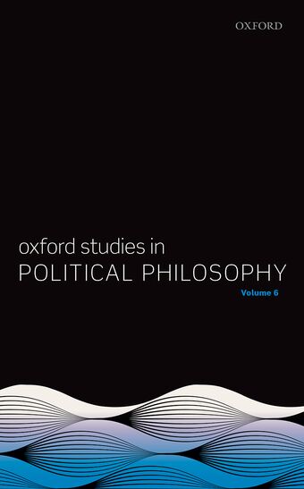 Oxford Studies in Political Philosophy Volume 6 book cover