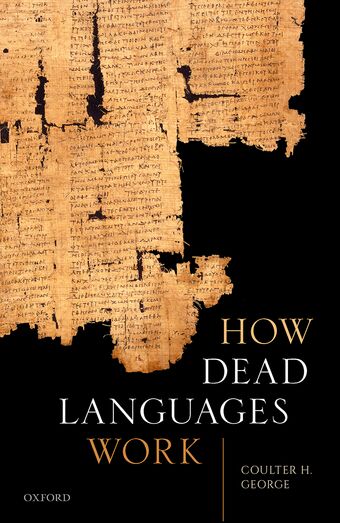How Dead Languages Work book cover