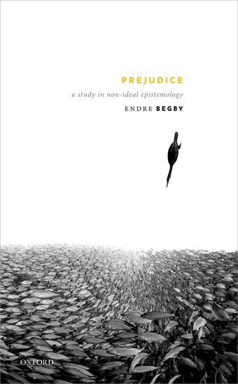 Prejudice A Study in Non-Ideal Epistemology book cover