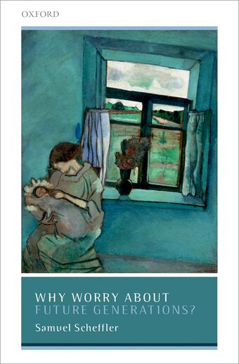 Why Worry About Future Generations? book cover