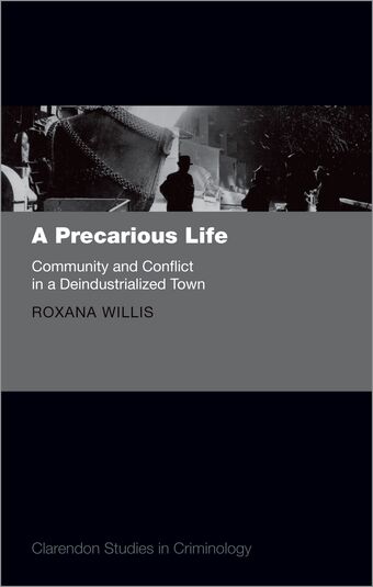 A Precarious Life Community and Conflict in a Deindustrialized Town book cover