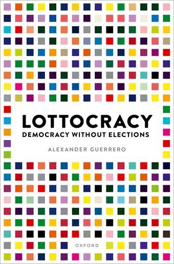 Lottocracy Democracy Without Elections book cover