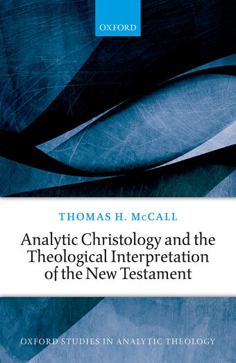 Analytic Christology and the Theological Interpretation of the New Testament book cover