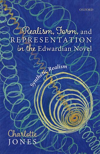 Realism Form and Representation in the Edwardian Novel Synthetic Realism book cover