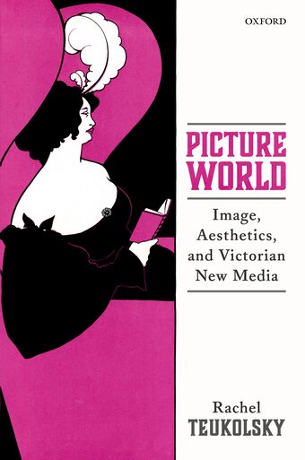 Picture World Image Aesthetics and Victorian New Media book cover