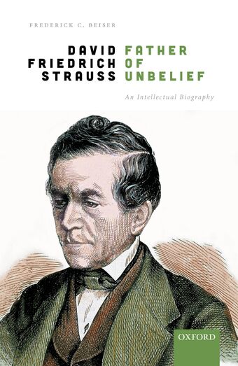 David Friedrich Strauss Father of Unbelief An Intellectual Biography book cover