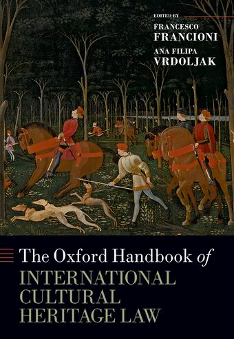 The Oxford Handbook of International Cultural Heritage Law book cover