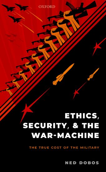 Ethics, Security, and the War Machine book cover