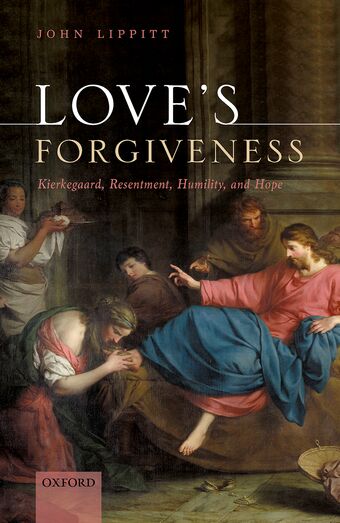 Love's Forgiveness Kierkegaard Resentment Humility and Hope book cover