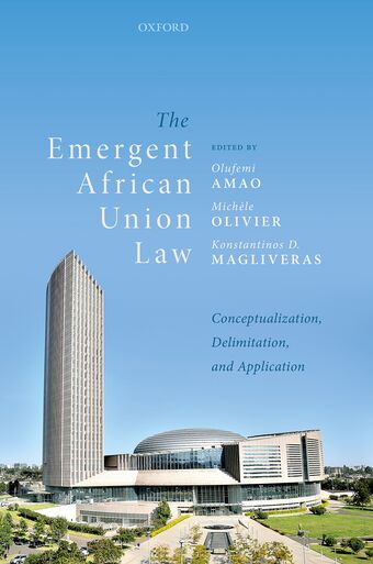 The Emergent African Union Law Conceptualization, Delimitation, and Applicatio book cover