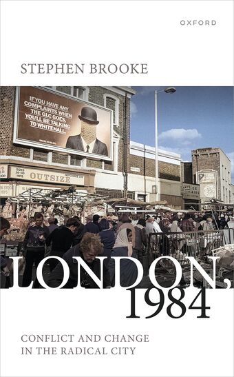 London, 1984 Conflict and Change in the Radical City book cover