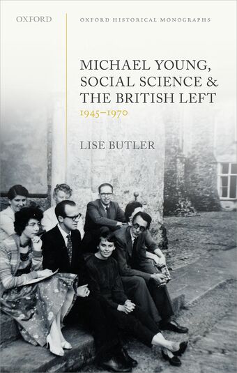 Michael Young Social Science and the British Left 1945-1970 book cover