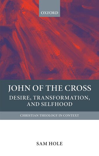 John of the Cross Desire Transformation and Selfhood book cover