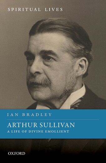 Arthur Sullivan A Life of Divine Emollient book cover