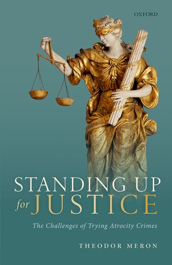 Standing Up for Justice The Challenges of Trying Atrocity Crimes book cover
