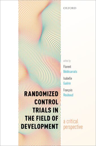 Randomized Control Trials in the Field of Development A Critical Perspective book cover