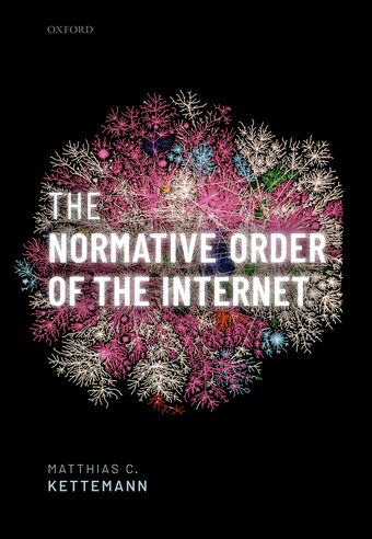 The Normative Order of the Internet A Theory of Rule and Regulation Online book cover