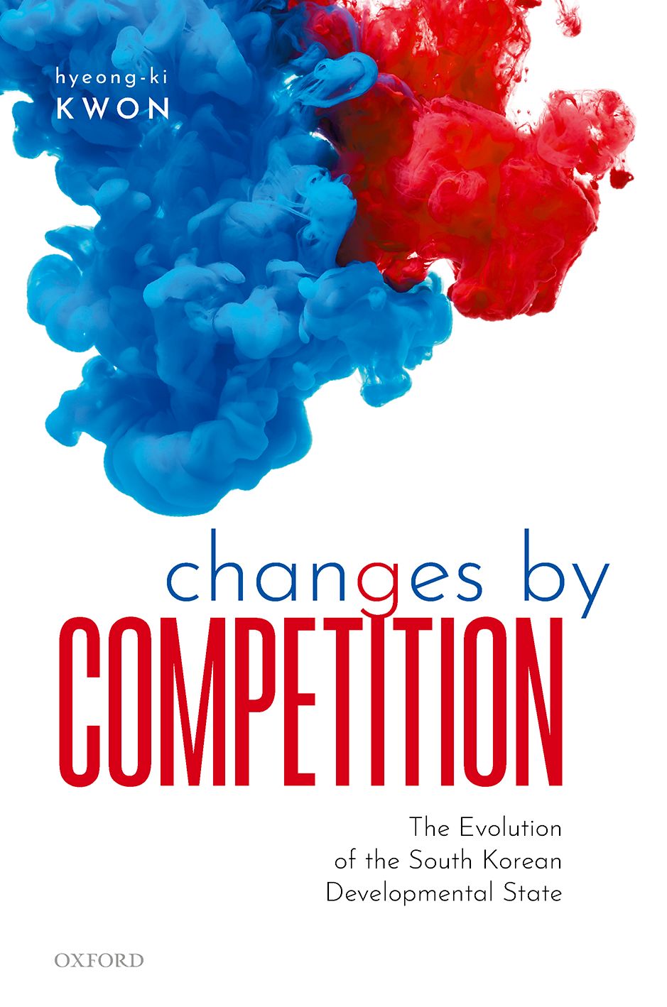 Changes by Competition The Evolution of the South Korean Developmental State book cover