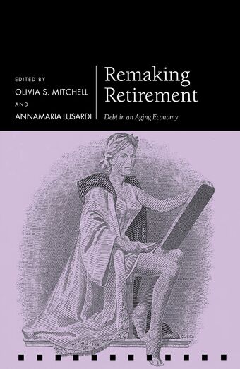 Remaking Retirement Debt in an Aging Economy book cover