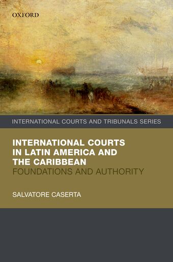 International Courts in Latin America and the Caribbean Foundations & Authority book cover
