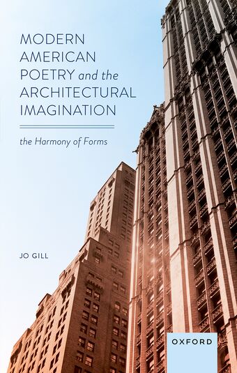 Modern American Poetry and the Architectural Imagination The Harmony of Forms book cover