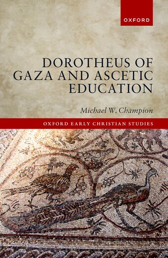 Dorotheus of Gaza and Ascetic Education book cover