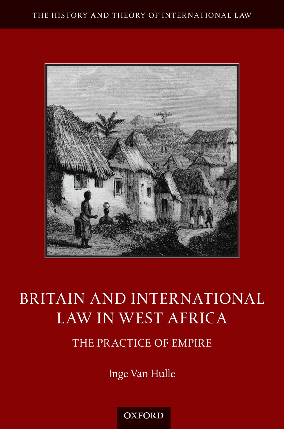 Britain and International Law in West Africa The Practice of Empire book cover