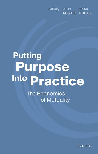 Putting Purpose Into Practice The Economics of Mutuality book cover